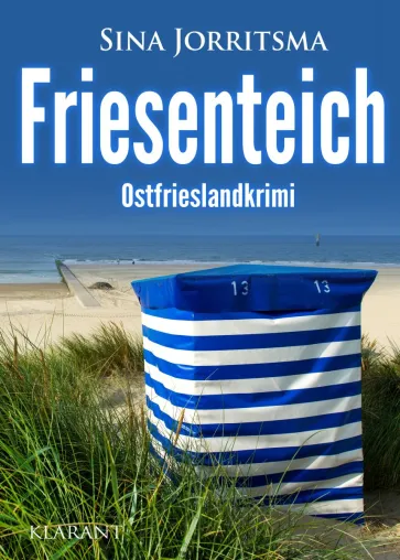Bild: Neuerscheinung: Ostfrieslandkrimi "Friesenteich" von Sina Jorritsma im Klarant Verlag