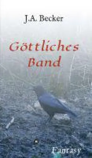 Bild: Göttliches Band - in einem fesselnden Fantasy-Roman bricht in einem Internat das Chaos aus