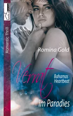 Bild: Romina Gold: Verrat im Paradies - Bahamas Heartbeat Band 4, Roman-Genre: Romantic Thrill, Romance