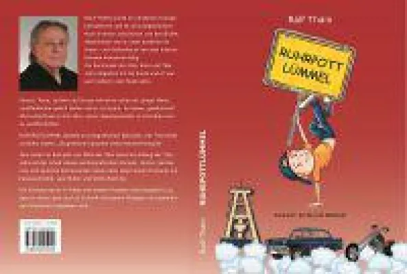 Ruhrpottlümmel: Coming-of-Age-Roman von Ralf Thain zelebriert das goldene Zeitalter des Ruhrpotts Bild: Ruhrpottlümmel: Coming-of-Age-Roman von Ralf Thain zelebriert das goldene Zeitalter des Ruhrpotts