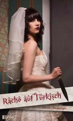 Bild: Rache auf Türkisch - Short Stories 'mit alles' von Askim Utkuseven