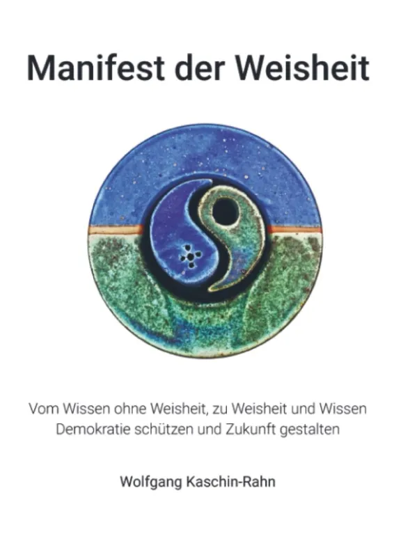 Manifest der Weisheit - ein Buch von Wolfgang Kaschin-Rahn