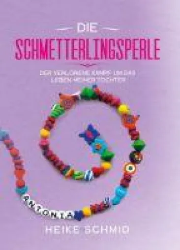 Bild: Die Schmetterlingsperle - eine wahre, bewegende Geschichte über den Tod eines Kindes