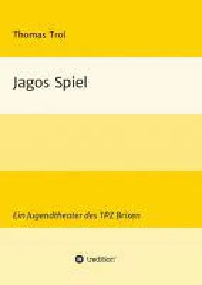 Bild: Jagos Spiel - ein Stück für Jugendtheatergruppen mit 9 Rollen