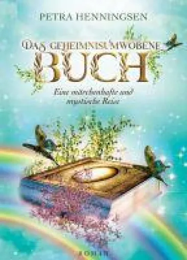 Das geheimnisumwobene Buch - Eine märchenhafte und mystische Reise Bild: Das geheimnisumwobene Buch - Eine märchenhafte und mystische Reise