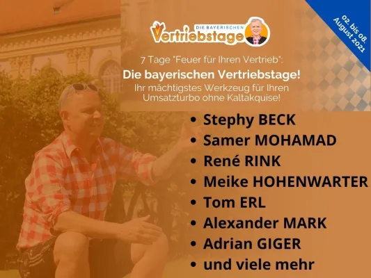 Bild: "Die bayerischen Vertriebstage" mit Stephy Beck, Samer Mohamad, René Rink, Meike Hohenwarter, Tom Erl u.v.m.!