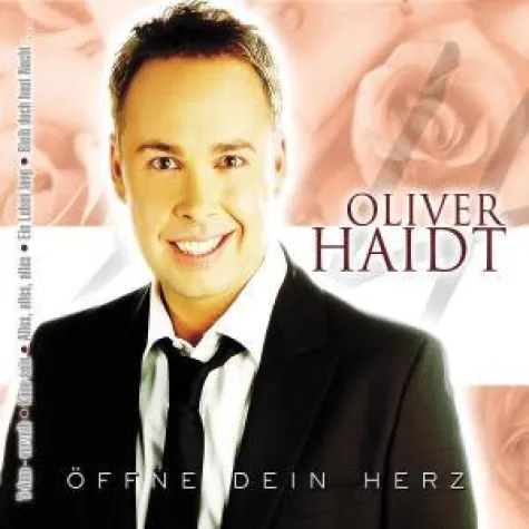 Oliver Haidt - Öffne dein Herz Bild: Oliver Haidt - Öffne dein Herz