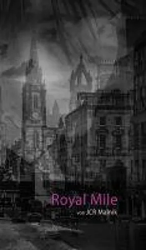 Bild: Royal Mile - Mein Schritt aus den Schatten. Romantische Fantasygeschichte zwischen zwei Jahrhunderten