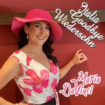 Bild: "Italia goodbye wiedersehn" - die deutsche Hymne von Maria Da Vinci 