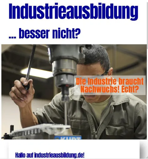 Industrieausbildung ... besser nicht? Bild: Industrieausbildung ... besser nicht?