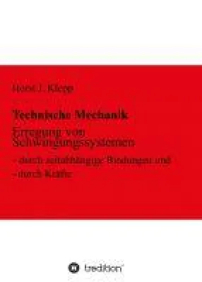 Bild: Erregung von Schwingungssystemen durch zeitabhängige Bindungen und durch Kräfte