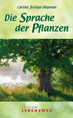 Bild: "Die Sprache der Pflanzen" von Carina Solöga Högman neu im GROA Verlag