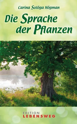 "Die Sprache der Pflanzen" von Carina Solöga Högman neu im GROA Verlag Bild: "Die Sprache der Pflanzen" von Carina Solöga Högman neu im GROA Verlag