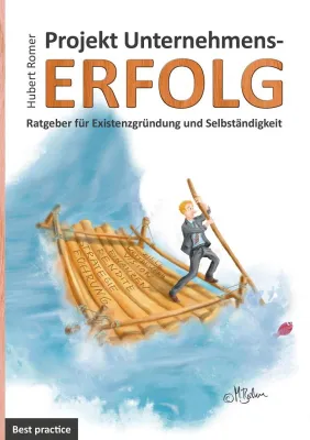 Ratgeber für Existenzgründer und Führungskräfte erschienen Bild: Ratgeber für Existenzgründer und Führungskräfte erschienen
