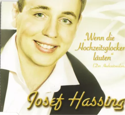Josef Hassing - Wenn die Hochzeitsglocken läuten - Der Hochzeitswalzer Bild: Josef Hassing - Wenn die Hochzeitsglocken läuten - Der Hochzeitswalzer