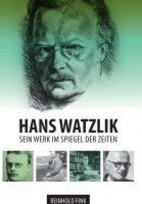 Bild: Hans Watzlik - Sein Werk im Spiegel der Zeiten