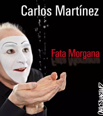 Bild: Carlos Martínez feiert 30-jähriges Bühnenjubiläum mit neuer Show "Fata Morgana"