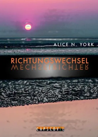E-Book-Gewinnspiel zum Roman "Richtungswechsel" von Alice N. York Bild: E-Book-Gewinnspiel zum Roman "Richtungswechsel" von Alice N. York