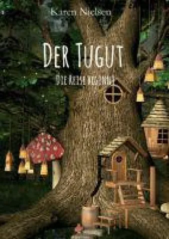 Bild: Der Tugut - ein fantasievoller Roman über den Wert von Mut und Freundschaft