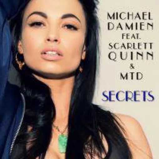 Neuer Song "Secrets" von Michael Damien feat. Scarlett Quinn & MTD Bild: Neuer Song "Secrets" von Michael Damien feat. Scarlett Quinn & MTD