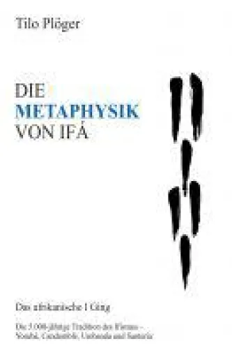 Bild: DIE METAPHYSIK VON IFÁ - neuer Band setzt sich mit der faszinierenden Religion Ifismus auseinander