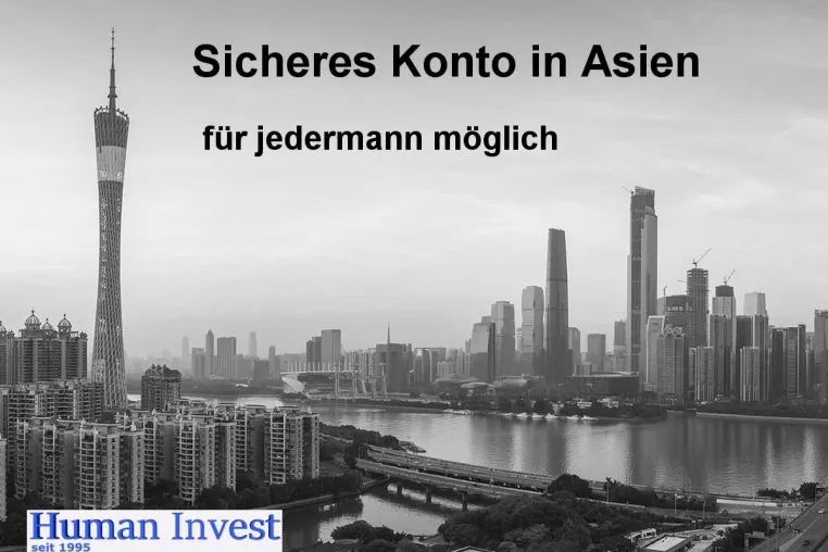 Bild: Human Invest bietet diskrete Geldanlage (Auslandskonto) mit Topzins im nahezu coronafreien Asien.