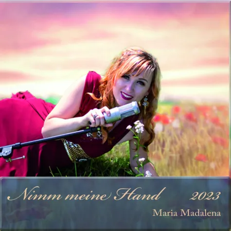 Nimm meine Hand - das fordert musikalisch Maria Madalena Bild: Nimm meine Hand - das fordert musikalisch Maria Madalena