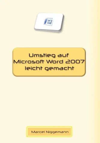 Bild: Umstiegsprobleme auf Word 2007 gelöst