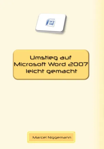 Umstiegsprobleme auf Word 2007 gelöst Bild: Umstiegsprobleme auf Word 2007 gelöst