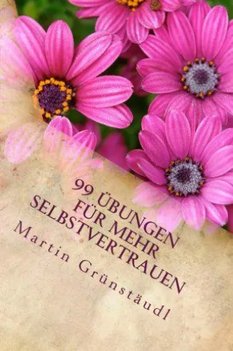 Bild: Buchneuerscheinung: 99 Übungen für mehr Selbstvertrauen