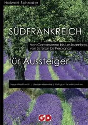 Südfrankreich für Aussteiger | Neuer Ratgeber in der Auswandern-Reihe des GD-Verlags Bild: Südfrankreich für Aussteiger | Neuer Ratgeber in der Auswandern-Reihe des GD-Verlags