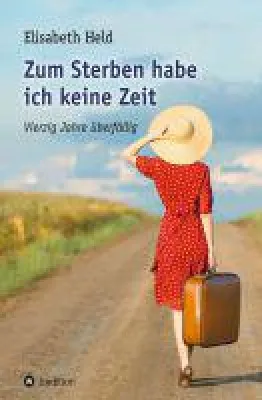 Bild: Zum Sterben habe ich keine Zeit - die Geschichte einer Kämpferin