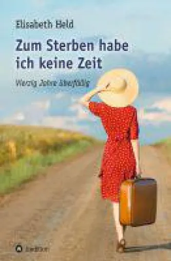 Bild: Zum Sterben habe ich keine Zeit - die Geschichte einer Kämpferin