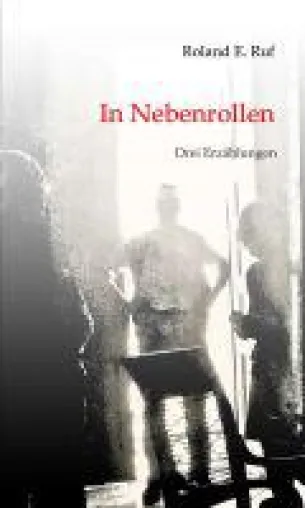 Bild: In Nebenrollen - Erzählungen von Menschen in Nebenrollen