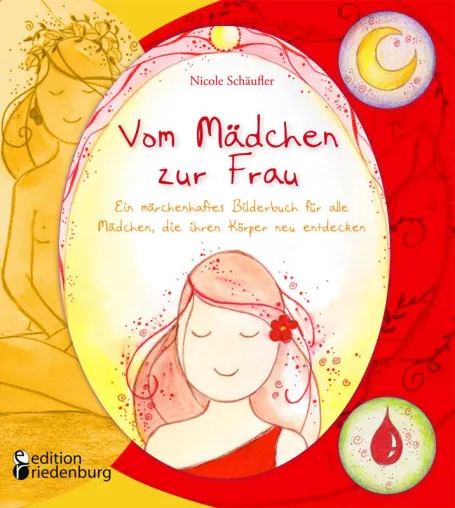 Die Pubertät märchenhaft entdeckt: ein zauberhaftes Buch für alle Mädchen auf dem Weg zur Frau Bild: Die Pubertät märchenhaft entdeckt: ein zauberhaftes Buch für alle Mädchen auf dem Weg zur Frau