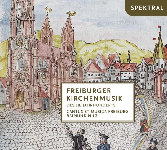 Bild: FREIBURGER KIRCHENMUSIK DES 18. JAHRHUNDERTS