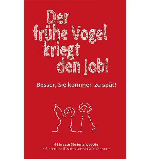 Der frühe Vogel kriegt den Job – besser Sie kommen zu spät! Bild: Der frühe Vogel kriegt den Job – besser Sie kommen zu spät!