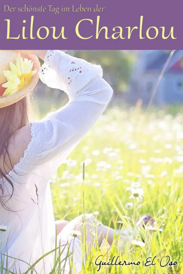 Der schönste Tag im Leben der Lilou Charlou, eBook, 2,99?