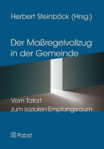 Maßregelvollzug: Ambulante forensische Nachsorge wird Aufgabe der Gemeindepsychiatrie Bild: Maßregelvollzug: Ambulante forensische Nachsorge wird Aufgabe der Gemeindepsychiatrie