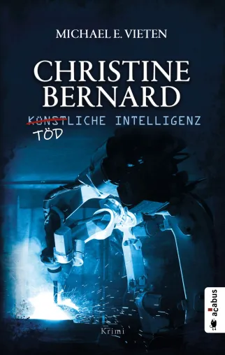 Neuerscheinung: Christine Bernard – Tödliche Intelligenz Bild: Neuerscheinung: Christine Bernard – Tödliche Intelligenz