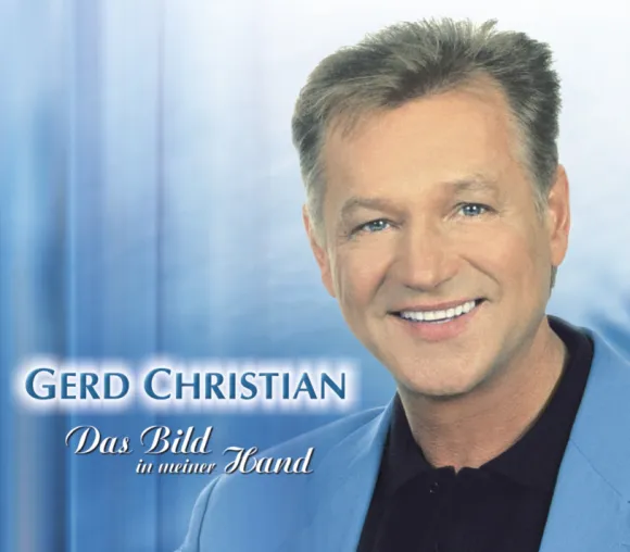 Bild: Gerd Christian - Das Bild in meiner Hand - VÖ 23.09.2005