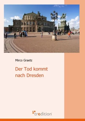 Bild: Neuer Sachsen-Krimi von Mirco Graetz erschienen