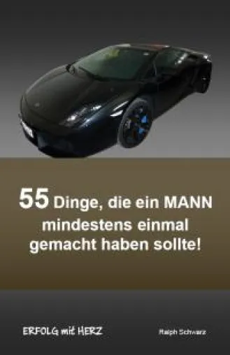 Bild: Buch Neuerscheinung: 55 Dinge, die ein MANN mindestens einmal gemacht haben sollte!