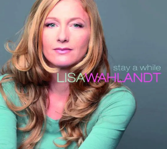 Out Now-Lisa Wahlandt: Stay A While VÖ 23.4.2010 (enja/edelkultur) Bild: Out Now-Lisa Wahlandt: Stay A While VÖ 23.4.2010 (enja/edelkultur)