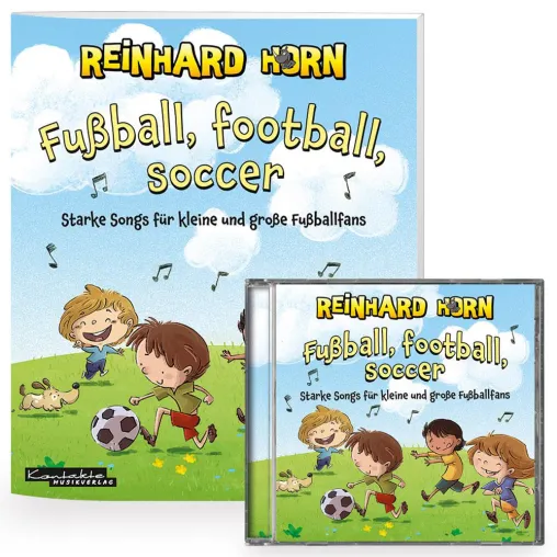 Fußball, football, soccer – Starke Songs für kleine und große Fußballfans Bild: Fußball, football, soccer – Starke Songs für kleine und große Fußballfans