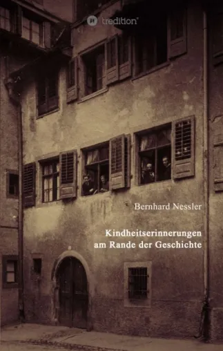 Bild: Kindheitserinnerungen am Rande der Geschichte - Interessante Zeitzeugen-Berichte
