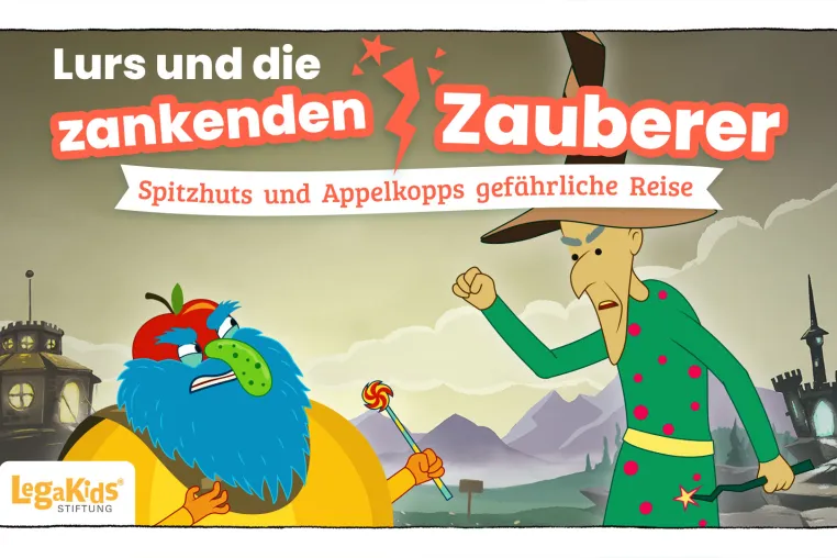 “Lurs und die Zankenden Zauberer“ Ein besonderes Online-Leseabenteuer der LegaKids Stiftung Bild: “Lurs und die Zankenden Zauberer“ Ein besonderes Online-Leseabenteuer der LegaKids Stiftung