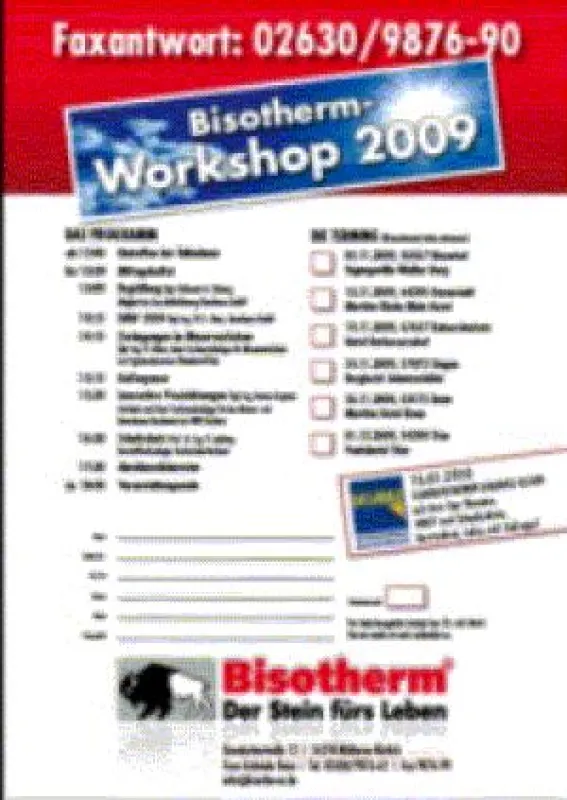 Interessenten melden sich bitte per Fax oder E-Mail direkt bei der Bisotherm GmbH an: www.bisotherm.de