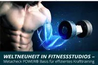 Weltneuheit in Fitnessstudios - Metacheck POWER für effizientes Krafttraining Kostenloses Webinar Bild: Weltneuheit in Fitnessstudios - Metacheck POWER für effizientes Krafttraining Kostenloses Webinar