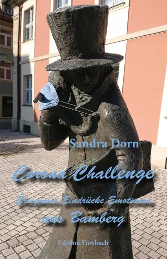 Bild: Corona Challenge. Ereignisse Eindrücke Emotionen aus Bamberg
